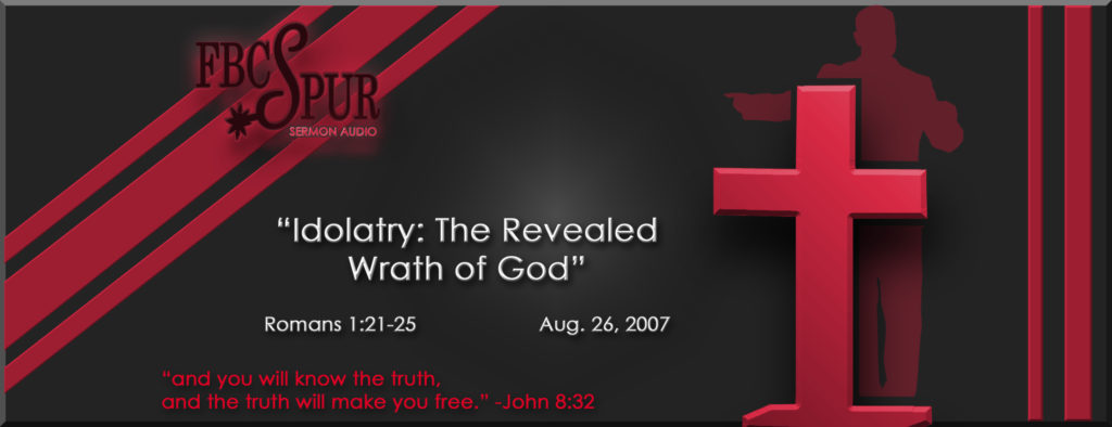 idolatry-the-revealed-wrath-of-god-romans-1-21-25-fbc-spur