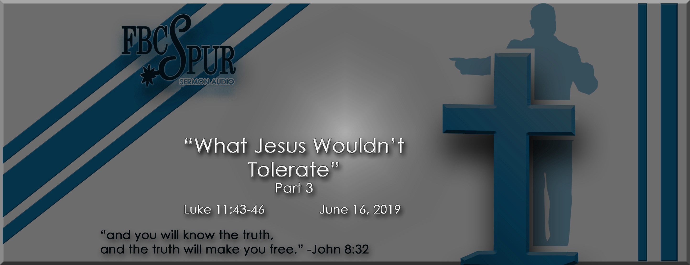 what-jesus-wouldn-t-tolerate-part-3-luke-11-43-46-fbc-spur