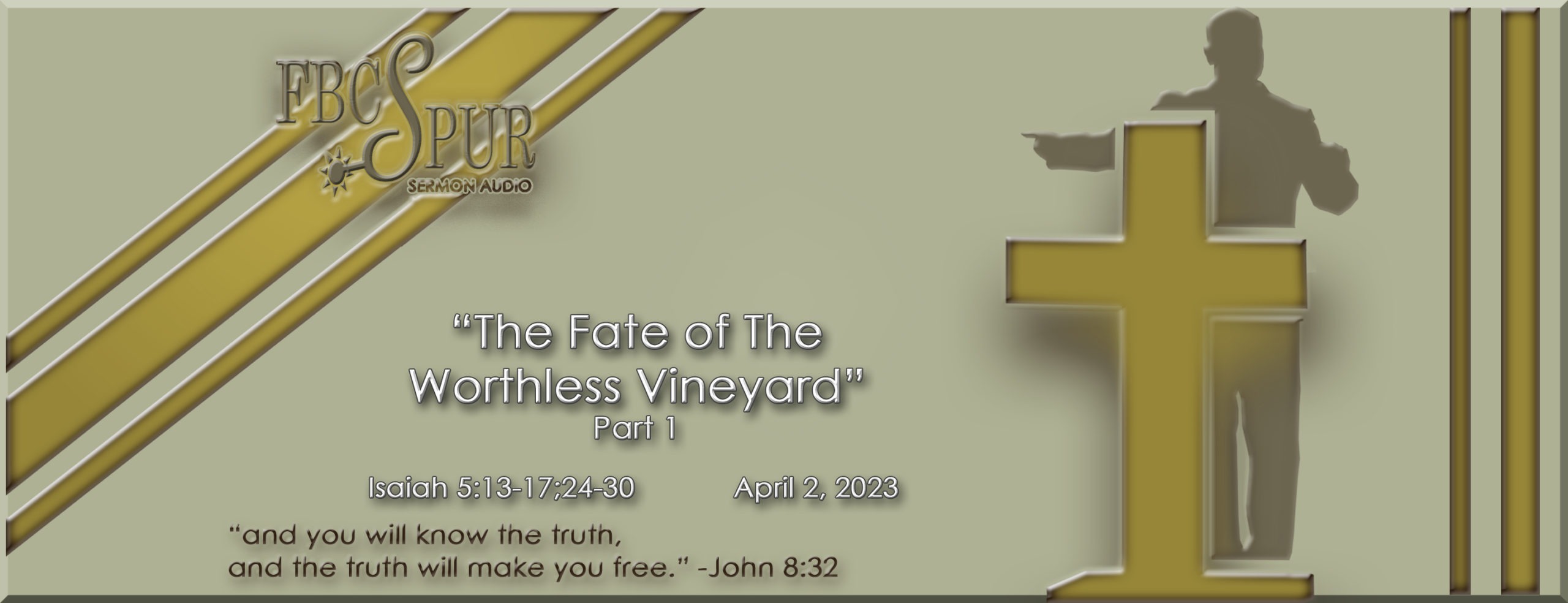 The Fate Of The Worthless Vineyard Part 1 Isaiah 5 13 17 24 30 13 17 