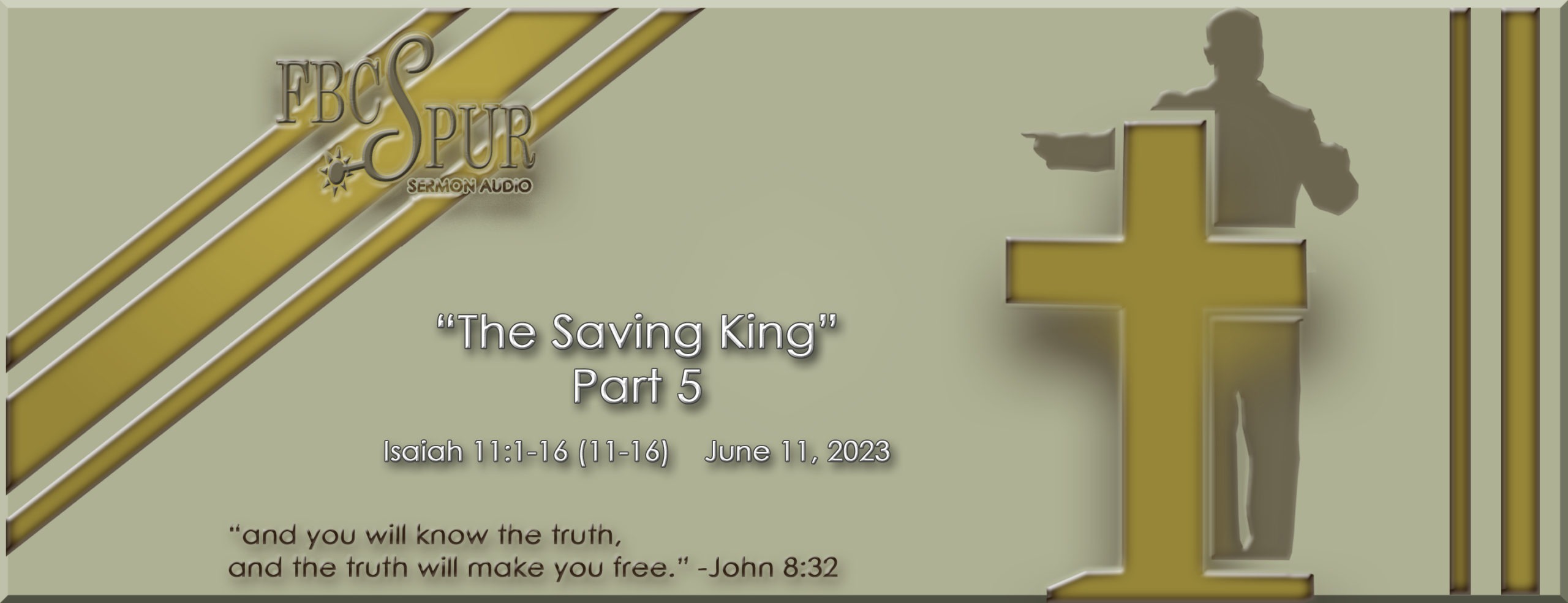 the-saving-king-part-5-isaiah-11-1-16-11-16-fbc-spur