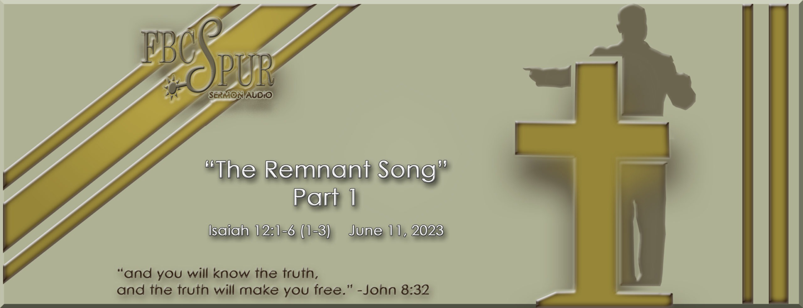 The Remnant Song Part 1 Isaiah 12 1 6 1 3 FBC Spur