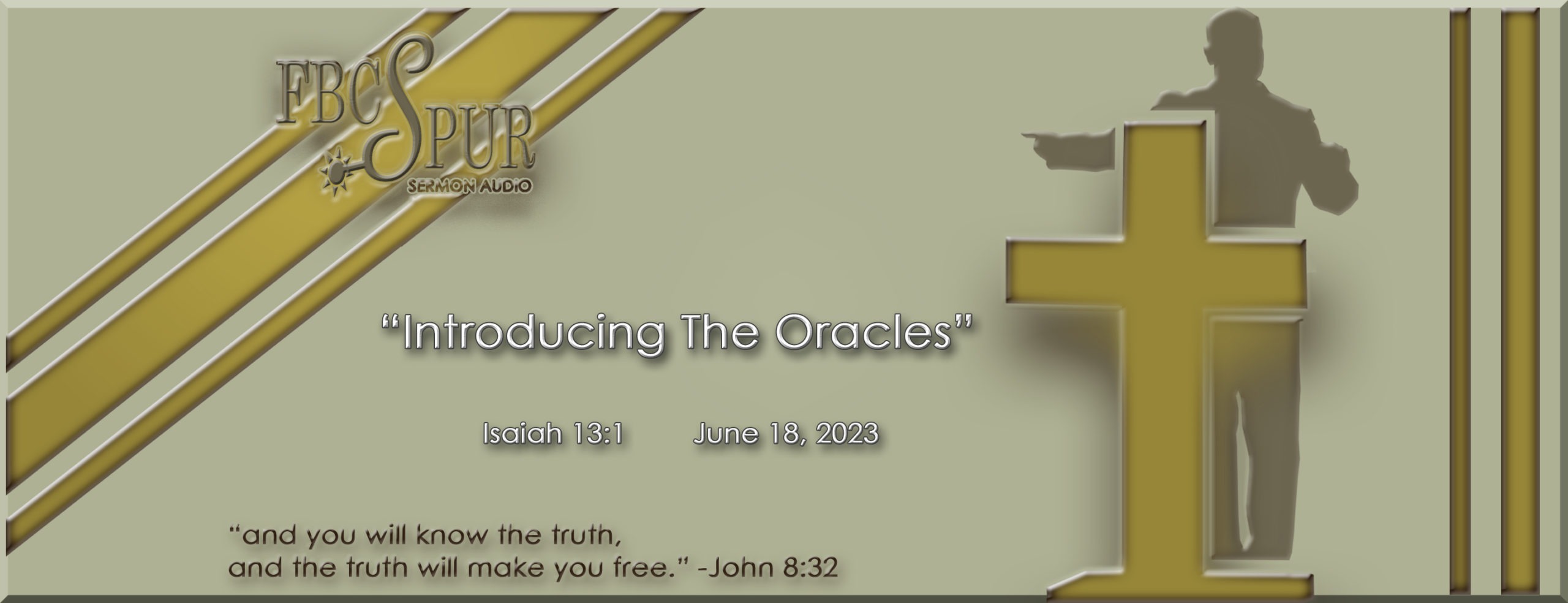 Introducing The Oracles (Isaiah 13:1) - FBC Spur