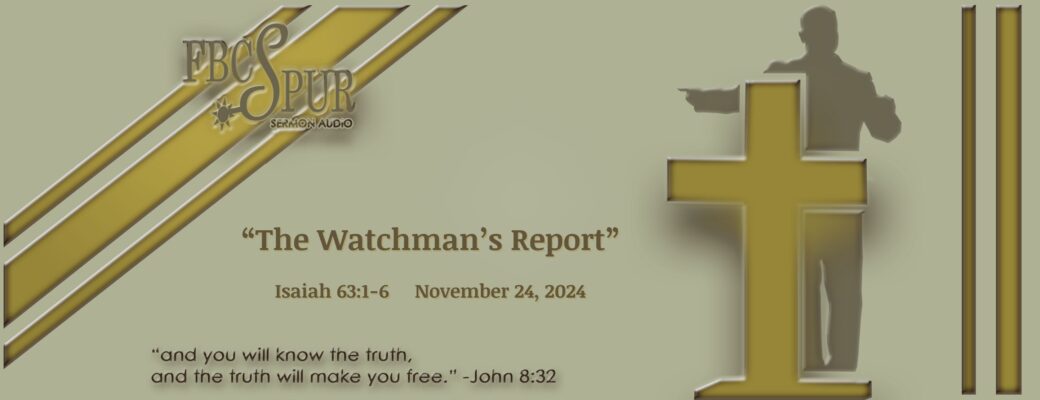 The Watchman’s Report (Isaiah 63:1-6)