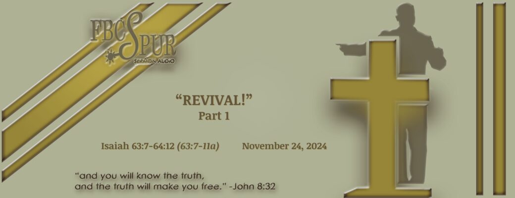 REVIVAL! – part 1 (Isaiah 63:7-64:12 (63:7-11a))