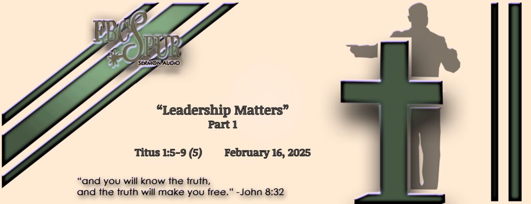 Leadership Matters – part 1 (Titus 1:5-9 (5))