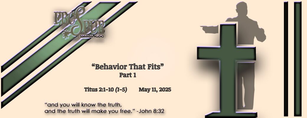 Behavior That Fits – part 1 (Titus 2:1-10 (1-5))